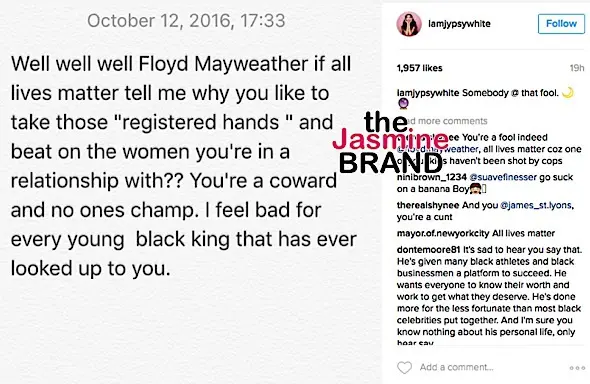 Jessica White Trashes Floyd Mayweather Over 'All Lives Matter' Remarks: You're a woman beater! Jessica White Trashes Floyd Mayweather Over 'All Lives Matter' Remarks: You're a woman beater!