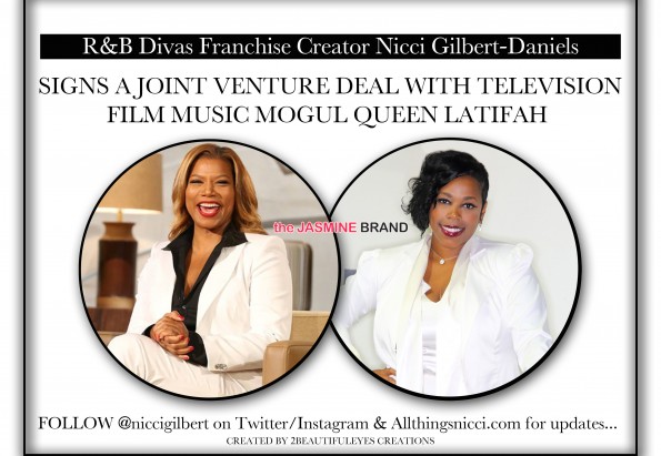 Nicci Gilbert-Signs Joint Venture Deal With Queen Latifah-Creates New Reality Show-From the Bottom Up-the jasmine brand