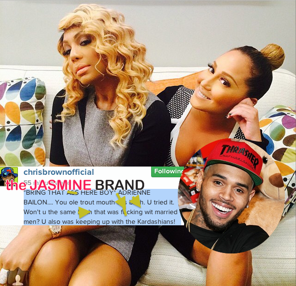 Chris Brown Posts Profanity Filled Tirade Against Tamar Braxton & Adrienne Bailon + Read Tamar & Karrueche’s Responses! [VIDEO]