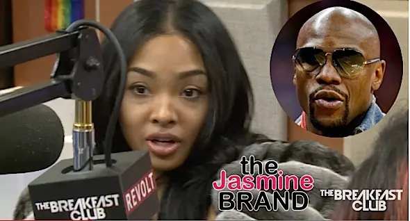 ‘It never was about the money.’ Princess Love On Breaking-Up With Floyd Mayweather + Ray J is Ready For Marriage [VIDEO]