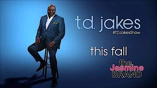 ‘T.D. Jakes’ Talk Show Premieres September
