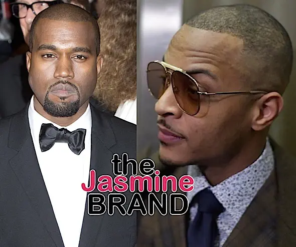 T.I. Calls Kanye Repulsive, Disgraceful & Desperate “I’m Compelled To Smack The F**k Outta You!”