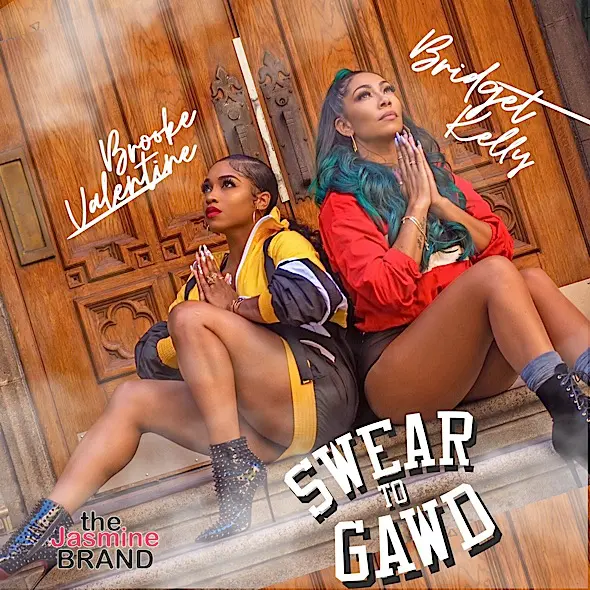 Love & Hip Hop’s Brooke Valentine & Bridget Kelly Release “SWEAR TO GAWD” [New Music]
