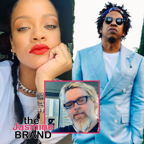 Rihanna’s Ex-Publicist Says He Was ‘Desperate’ & ‘So Angry’ At Jay-Z When He Planted Rumors Rihanna & Jay-Z Were Having An Affair In The Early 2000s: ‘I Was Like ‘F*ck Jay-Z”