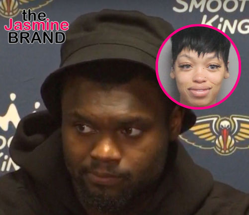 Woman Romantically Linked To Zion Williamson Arrested & Charged After Allegedly Att@cking Another Woman Involved w/ The NBA Star
