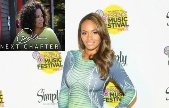 Will Oprah Snag Evelyn Lozada for Her ‘Next Chapter’?