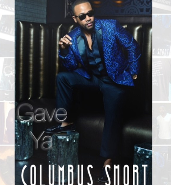 Columbus Short Tries His Hand At Music, Releases Single ‘Gave Ya’
