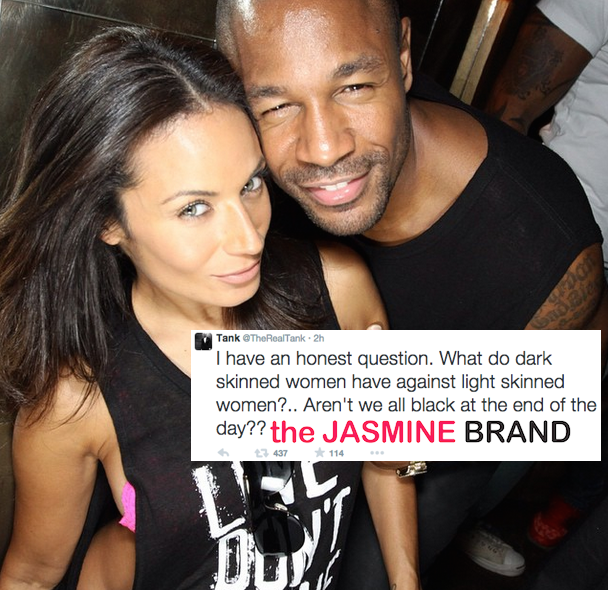 [Color Complex] Singer Tank Says Some Dark Skinned Women Take Issue With His Light Skinned Girlfriend