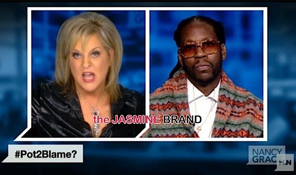 2 Chainz Defends Weed to Nancy Grace: Truuuuu! + Watch the Show [VIDEO]