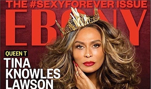 Tina Knowles Covers EBONY’s ‘Sexy Forever Issue’ [Photos]