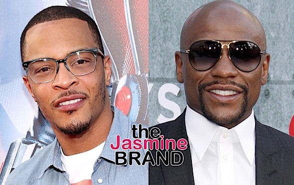 T.I. Calls Floyd Mayweather ‘Irresponsible, Inconsiderate & Insensitive’