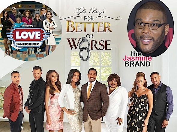 Tyler Perry’s “Love Thy Neighbor” & “For Better or Worse” Cancelled