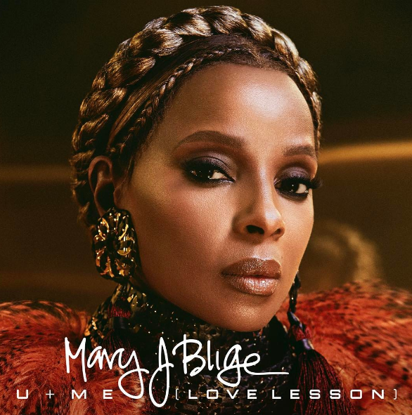 Mary J. Blige Releases "U + Me (Love Lessons)" [New Music] 