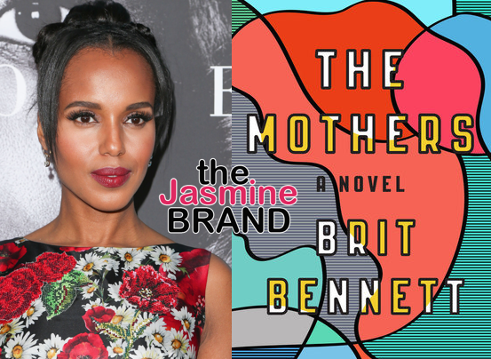 Kerry Washington To Produce Film Adaptation of ‘The Mothers’