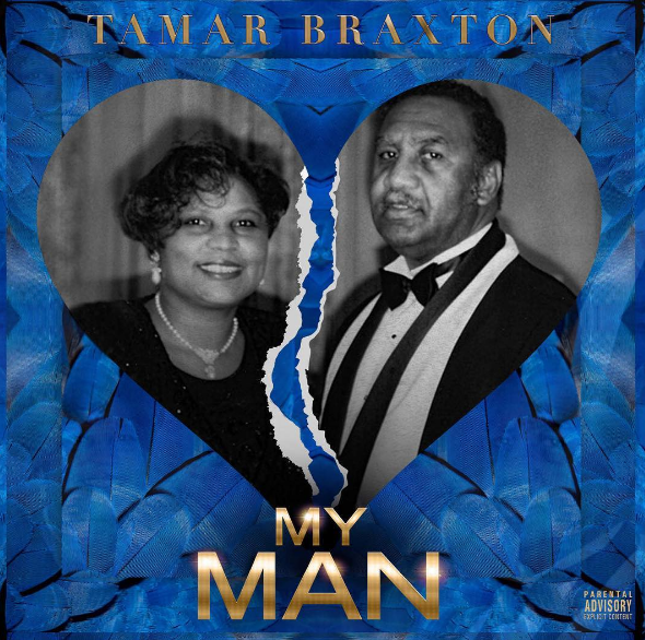 Tamar Braxton Releases “My Man” Inspired By Parents Divorce [New Music]