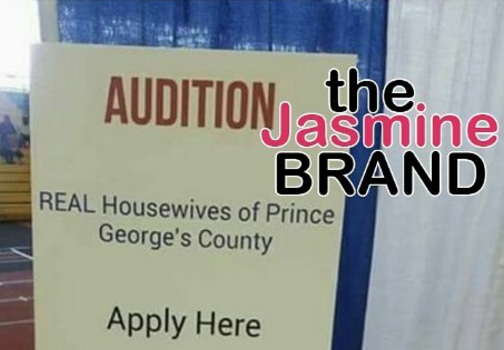 “Real Housewives of Prince George’s County” Casting?