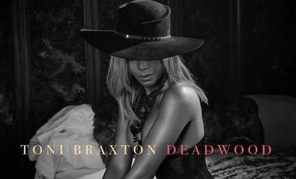 Toni Braxton Releases “Deadwood” [New Music]