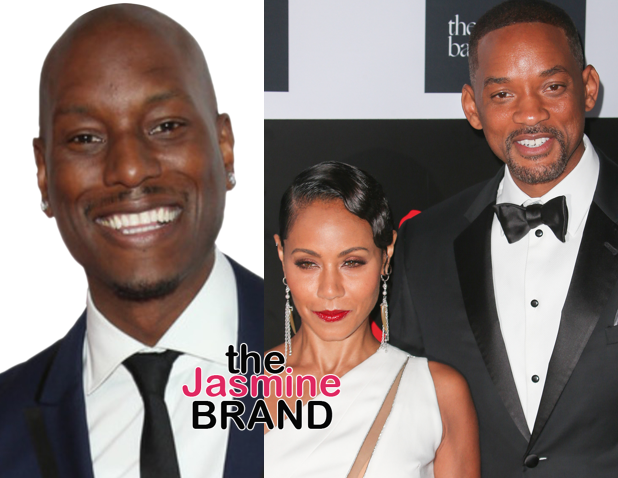 Will Smith & Jada Worried Tyrese Having Breakdown, Still Have Not Given Singer $5 Million