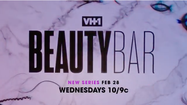 EXCLUSIVE: “VH1 Beauty Bar” – New Reality Show Follows Hairstylists & Make-Up Artists