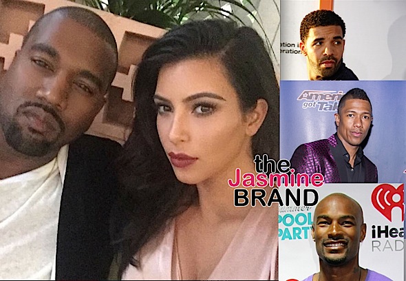 Kanye Tells Nick Cannon, Tyson Beckford & Drake To Stop Disrespecting His Wife Kim Kardashian