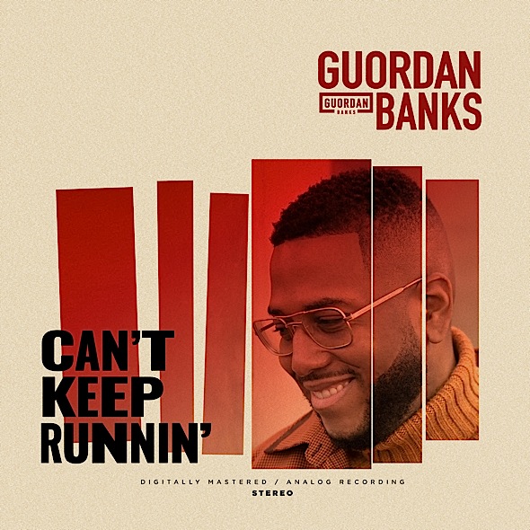 Guordan Banks Releases “Can’t Keep Runnin” [New Music]