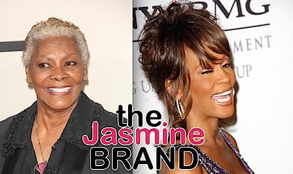 Dionne Warwick Calls Out Upcoming Whitney Houston Biopic: Leave Her Alone, It’s Time To Let Her Sleep