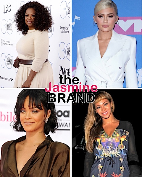 Forbes List Of Richest Self Made Women Oprah 10 W 2 6 Billion Net Worth Kylie Jenner 23 W 1 Billion Net Worth Rihanna Lands At 37 Beyonce At 51 Thejasminebrand