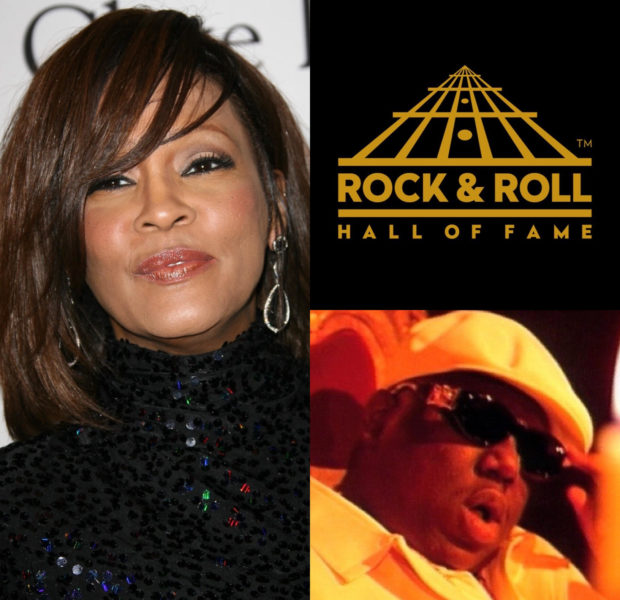 Whitney Houston, Notorious B.I.G. To Be Inducted Into The 2020 Rock & Roll Hall Of Fame