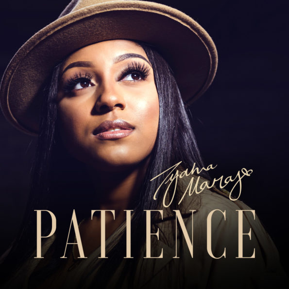 [New Artist Spotlight]: Ty’Ahna Maray Drops New EP “PATIENCE”