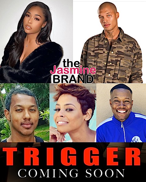 EXCLUSIVE Trailer: “Trigger” Starring Jordyn Woods, Jeremy Meeks, Wesley Jonathan, Erica Peeples & Flex Alexander