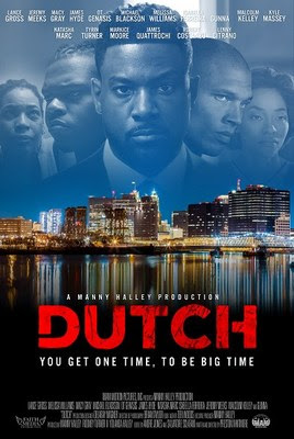 “Dutch” Expands To More Theaters, Film Starring: Lance Gross, Jeremy Meeks, Macy Gray, O.T. Genasis & Gunna