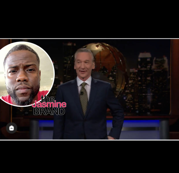 Bill Maher Slams Kevin Hart For Saying ‘White Power & White Privilege Is At An All Time High’, Kevin Reacts