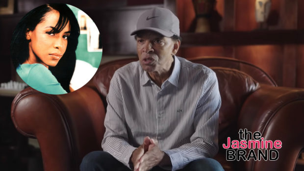Aaliyah’s Uncle, Barry Hankerson Says He Didn’t Want To Delay Her Music + Addresses Her History W/ R. Kelly: I Couldn’t Kill Anybody So I Let God Handle Him