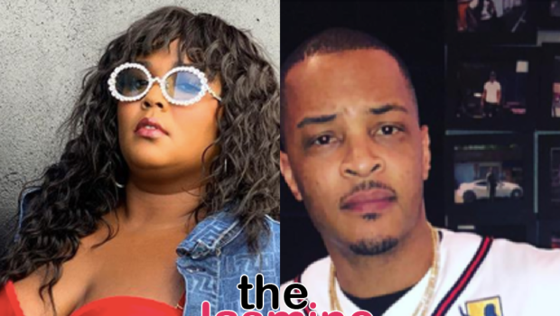 T.I. Defends Lizzo Against The Fat-Phobic Comments She Receives