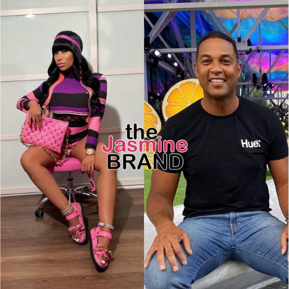 Don Lemon Says Those Against COVID-19 Vaccine Are ‘Getting Shots In Their Rear Ends’ + Nicki Minaj Reacts: If I Discuss What You Get In YOUR Rear End I’d Be Wrong