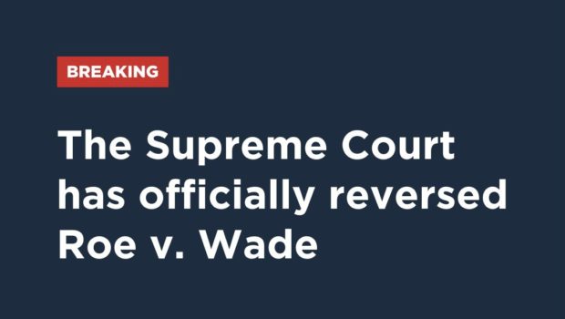 50 Years Later: Supreme Court Overturns Roe v. Wade, Eliminating Constitutional Right To Abortion