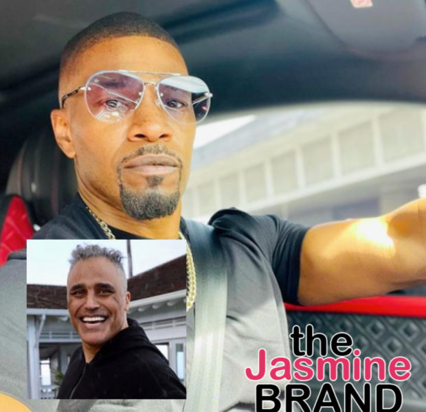 Jamie Foxx Says A Very Prominent Actress Was Doing Cocaine & Mistook Him For Rick Fox [VIDEO]