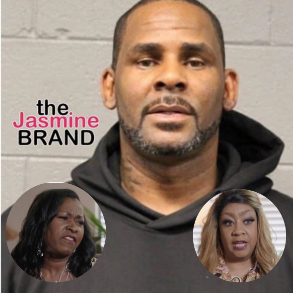 R. Kelly’s Sisters Refuse To Address Singer’s Victims & Claim Their Brother’s 30 Year Prison Sentence Is ‘Racist’: The Only Victim I’ve Seen Who Has Been Stolen From, Lied On Is Robert
