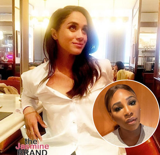 Meghan Markle Says Tabloids Once Confused Her W/ Serena Williams: I’m Not From Compton
