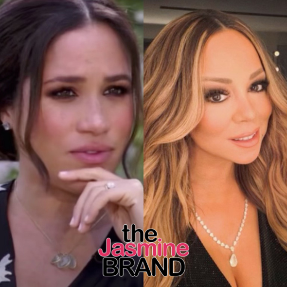 Megan Markle Shares W/ Mariah Carey The First Time She Was ‘Treated Like A Black Woman’: I Had Been Treated Like A Mixed Woman, & Things Really Shifted