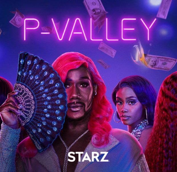 ‘P-Valley’ Renewed For Season 3 At Starz, Show Creator Shares It May Take Some Time Before Series Is Officially Back But ‘It’ll Be Well Worth The Wait’