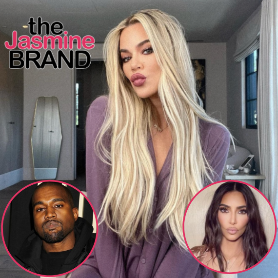 Khloe Kardashian Defends Kim Against Kanye West Following The Rapper’s Claims Her Sister Kidnapped Their Daughter: Please Leave Her & The Family Out Of It
