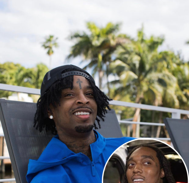 21 Savage Says Takeoff’s Death Was A Wake-Up Call As He Reflects On How Short Life Can Be: A Lot Of Feuds & Arguments Don’t Be Worth It In The End