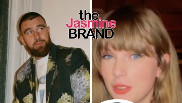 Taylor Swift’s Rumored New Bae, NFL Player Travis Kelce, Says He Prefers Women Who Will Sleep w/ Him By The Third Date In Resurfaced Clip Filmed Before Relationship w/ Model Kayla Nicole