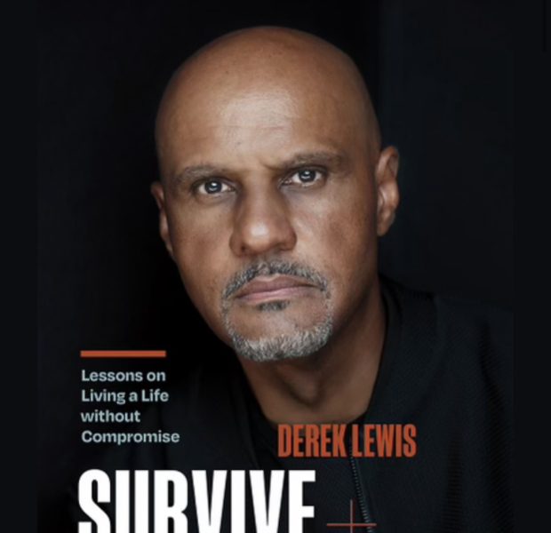 Washington, DC Celebrates Hometown Success: Derek Lewis returned To Celebrate His Debut Book, “Survive + Advance: Lessons on Living a Life Without Compromise”