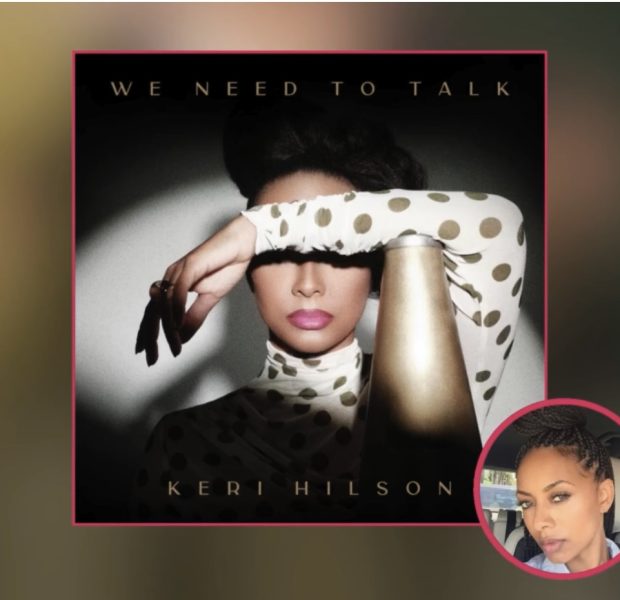 Fans Praise Keri Hilson’s New Album We Need To Talk: Love’