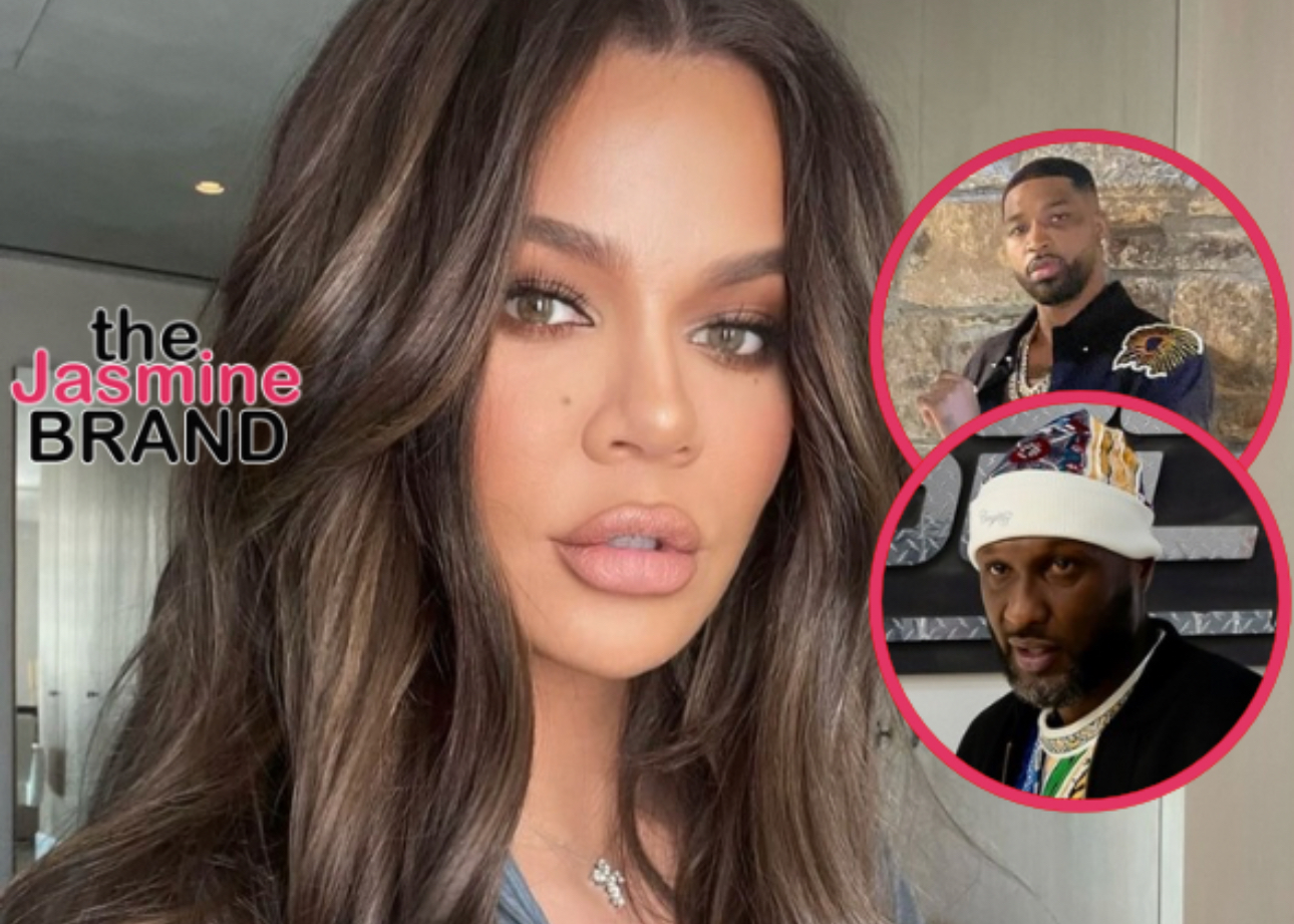 Khloè Kardashian Says Exes Tristan Thompson & Lamar Odom Treated Her
