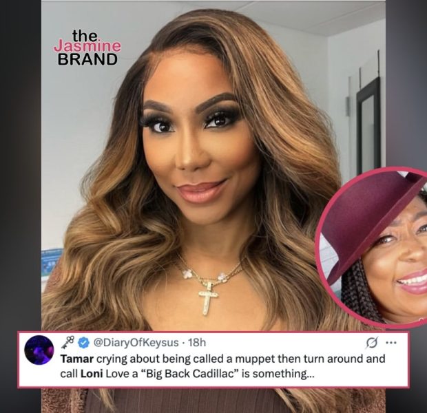 Tamar Braxton Faces Backlash For Body Shaming Loni Love w/ ‘Big Back Cadillac’