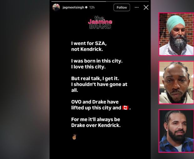Canadian Politician Jagmeet Singh Says He ‘Shouldn’t Have Gone’ To Kendrick Lamar’s Toronto Show After Being Called Out By Drake