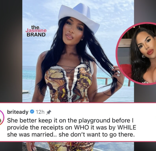 ‘RHOA’ Star Brit Eady Fires Back After Co-Star Kelli Ferrell Denies Discussing Abortions w/ Her: ‘She Better Keep It On The Playground Before I Provide The Receipts’